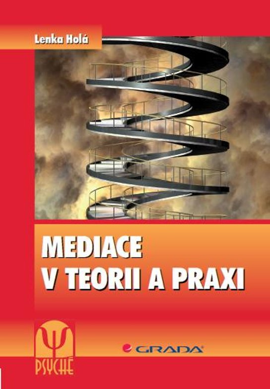 Mediace v teorii a praxi -  Lenka Holá