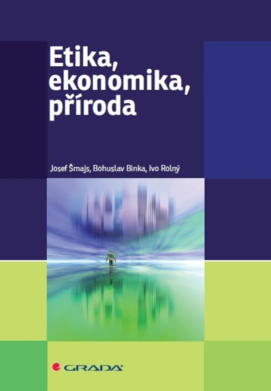 Etika, ekonomika, příroda -  Josef Šmajs