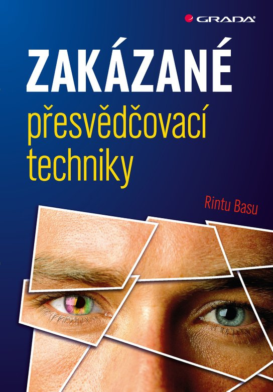 Zakázané přesvědčovací techniky -  Rintu Basu