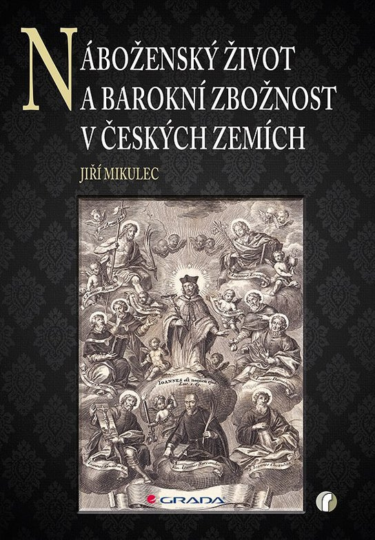 Náboženský život a barokní zbožnost v českých zemích -  Jiří Mikulec