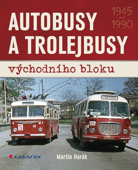 Autobusy a trolejbusy východního bloku -  Martin Harák