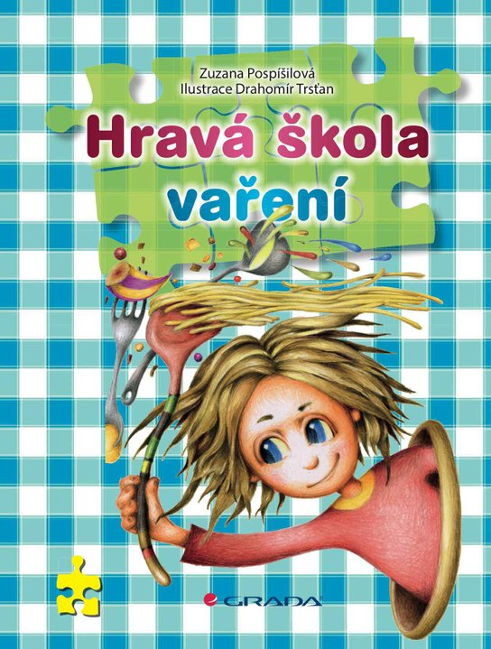 Hravá škola vaření -  Zuzana Pospíšilová