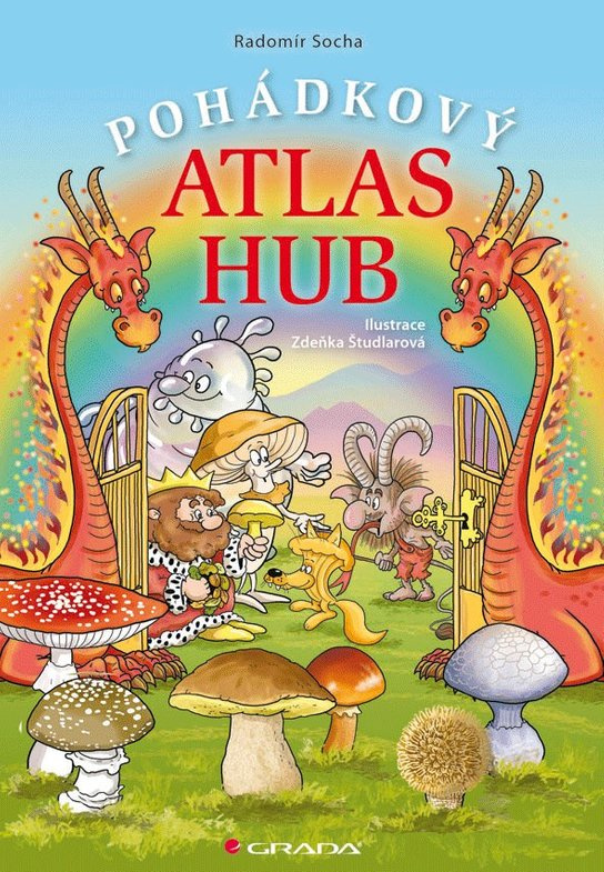 Pohádkový atlas hub -  Zdeňka Študlarová