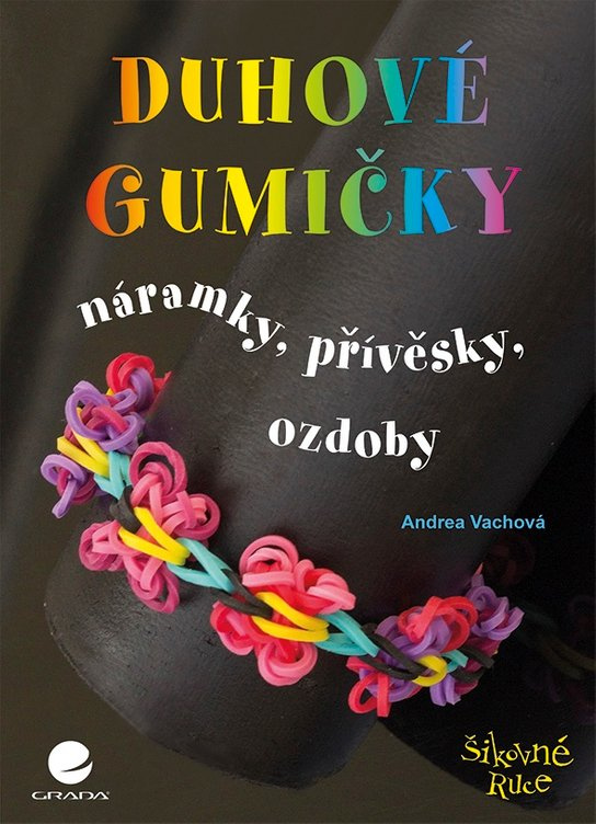 Duhové gumičky -  Andrea Vachová