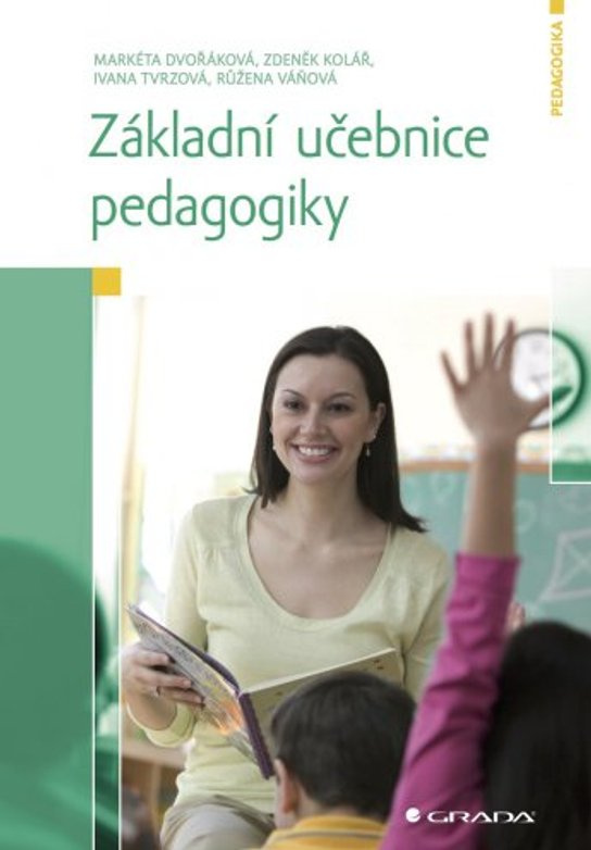 Základní učebnice pedagogiky -  Markéta Dvořáková