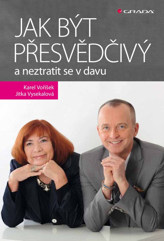 Jak být přesvědčivý a neztratit se v davu -  Jitka Vysekalová