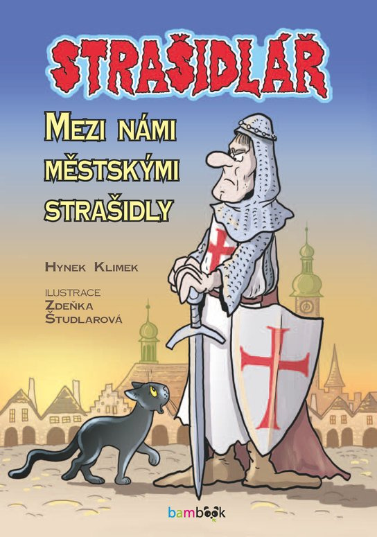 Strašidlář - Mezi námi městskými strašidly -  Zdeňka Študlarová