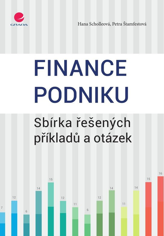 Finance podniku -  doc. RNDr. Ing. Hana Scholleová