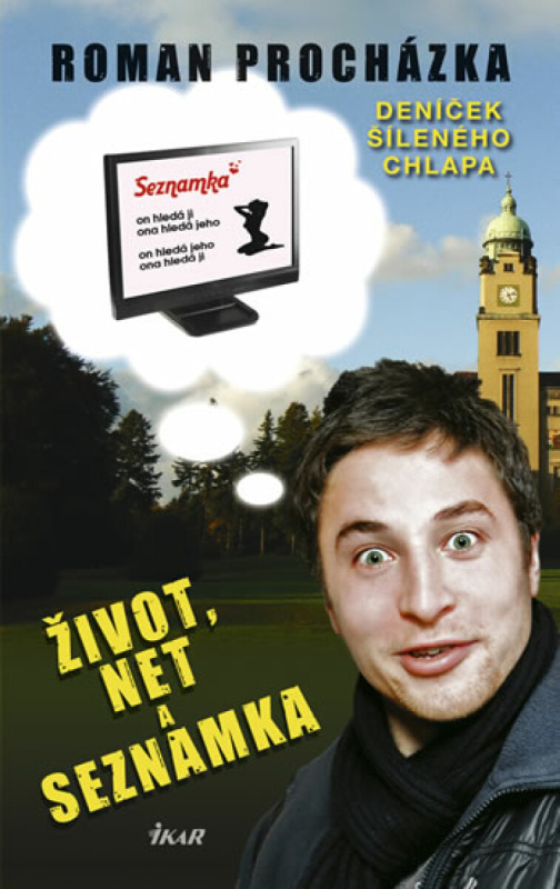 Život, net a seznamka aneb Deníček... (poškozená) - Roman Procházka