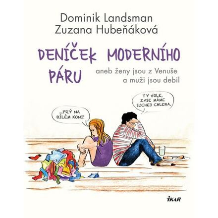 Deníček moderního páru aneb ženy jsou z Venuše a muži jsou debil