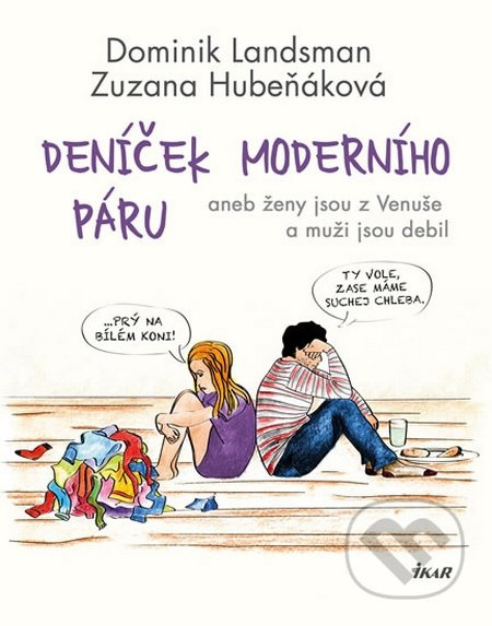 Deníček moderního páru aneb ženy jsou z Venuše a muži jsou debil
