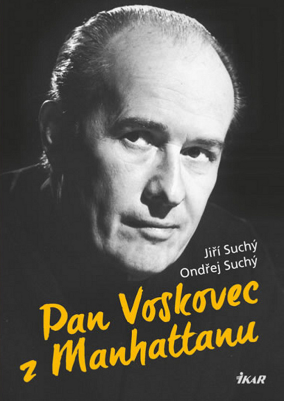 Pan Voskovec z Manhattanu - Jiří Suchý, Ondřej Suchý - kniha z kategorie Životopisy