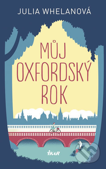 Můj oxfordský rok - Julie Whelan - kniha z kategorie Společenská beletrie