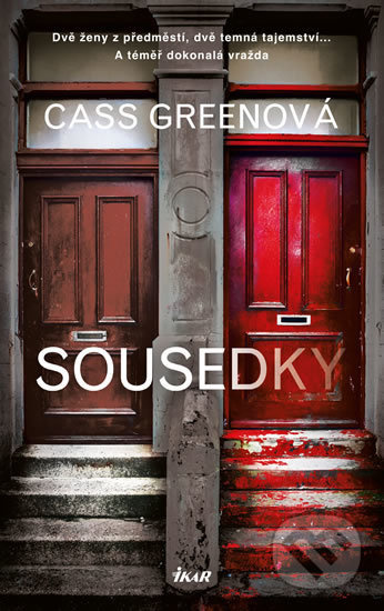Sousedky (Dvě ženy z předměstí, dvě temná tajemství... A téměř dokonalá vražda) - kniha z kategorie Thrillery