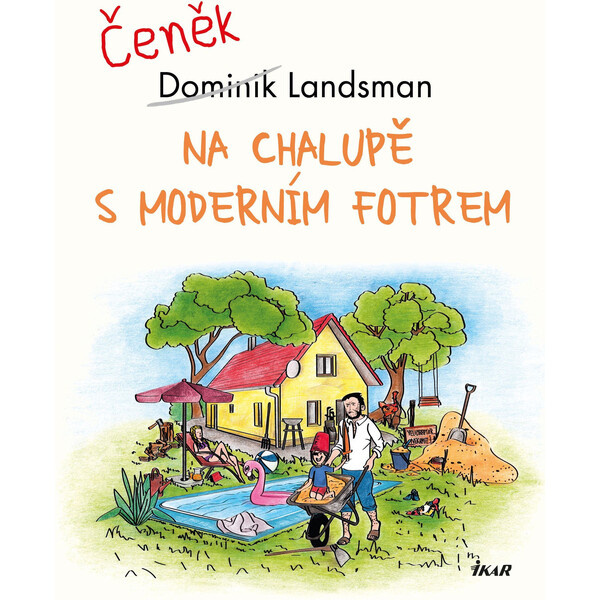 Na chalupě s moderním fotrem