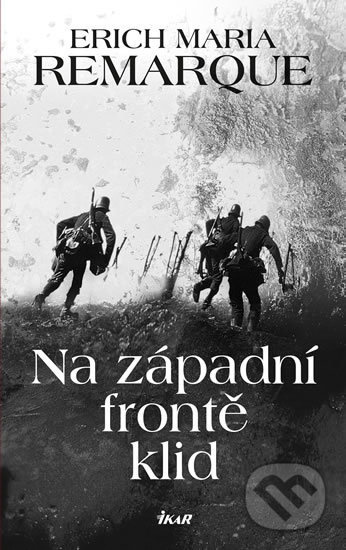 Na západní frontě klid - Erich Maria Remarque - kniha z kategorie Společenská beletrie