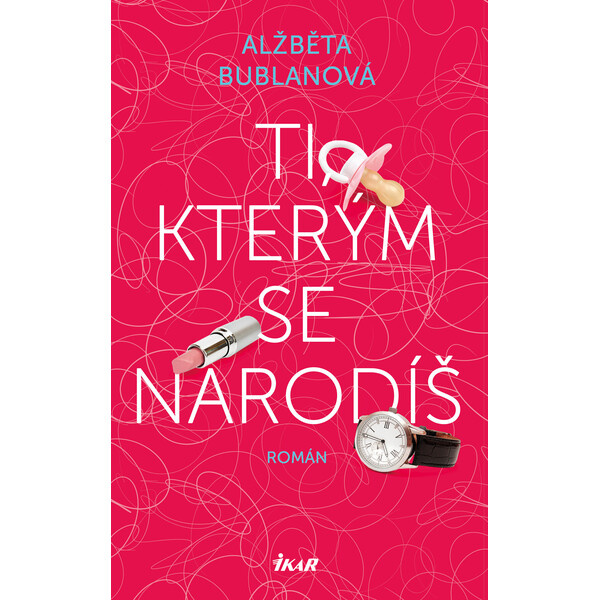 Ti, kterým se narodíš