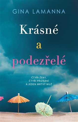 Krásné a podezřelé (Čtyři ženy, čtyři přiznání a jeden mŕtvy muž) - kniha z kategorie Společenská beletrie