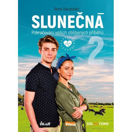 Slunečná 2 - Pokračování vašich oblíbených příběhů Euromedia Group, a.s.