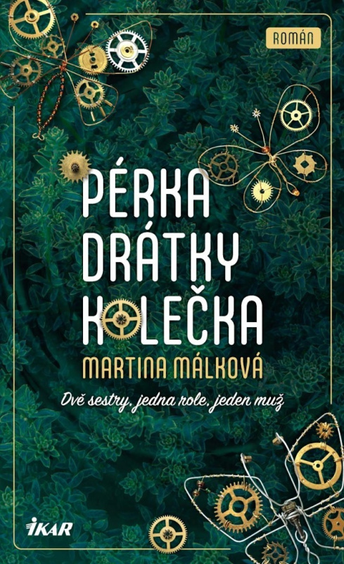 Pérka, drátky, kolečka