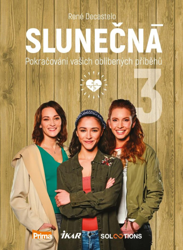 Slunečná 3 - Pokračování vašich oblíbených příběhů Euromedia Group, a.s.