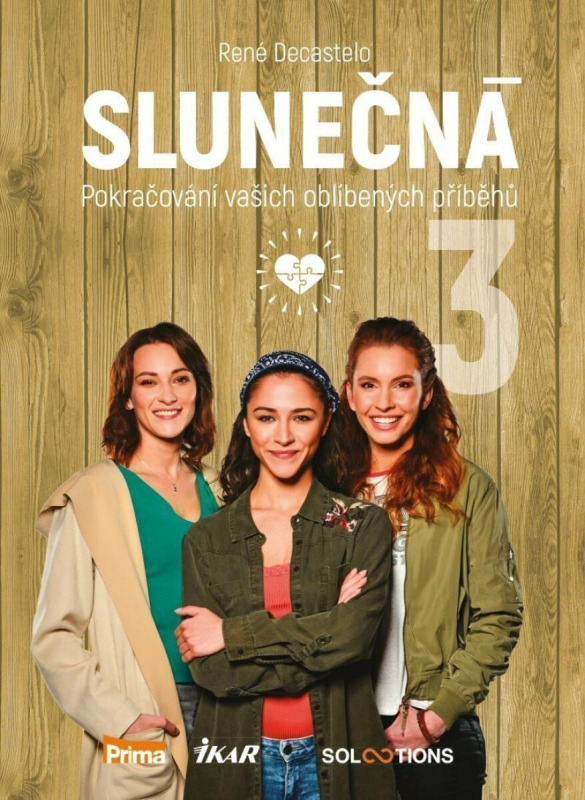 Slunečná 3 - Pokračování vašich oblíbených příběhů Euromedia Group, a.s.