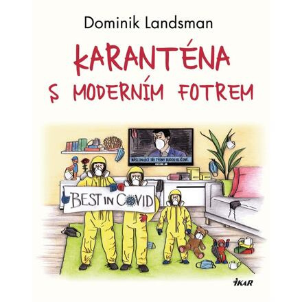 Karanténa s moderním fotrem