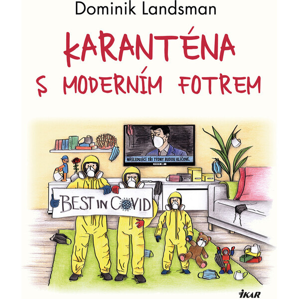 Karanténa s moderním fotrem