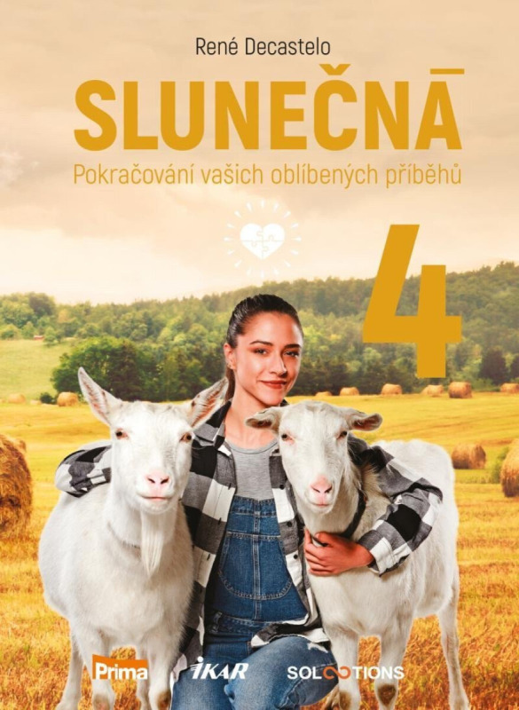 Slunečná 4 - Pokračování vašich oblíbených příběhů Euromedia Group, a.s.