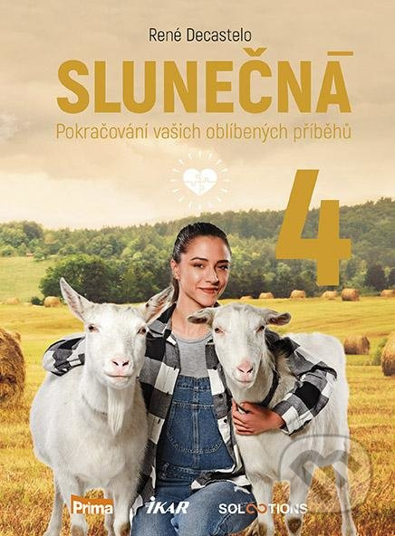 Slunečná 4 - Pokračování vašich oblíbených příběhů Euromedia Group, a.s.