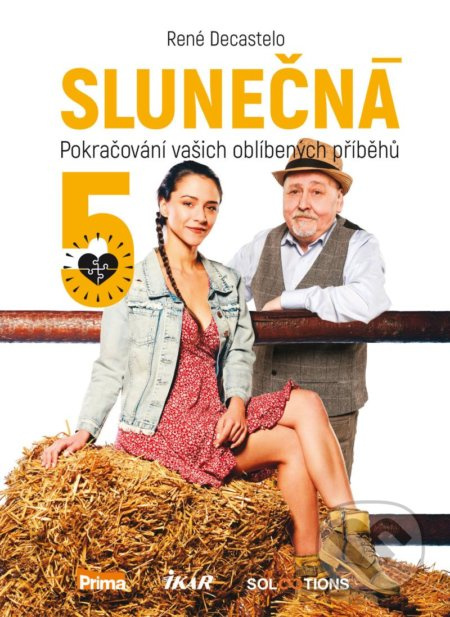 Slunečná 5 - Pokračování vašich oblíbených příběhů Euromedia Group, a.s.
