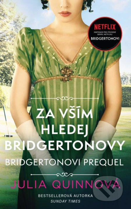 Bridgertonovi – prequel: Za vším hledej Bridgertonovy Euromedia Group, a.s.