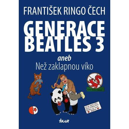 Generace Beatles 3 aneb Než zaklapnou víko