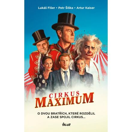 Cirkus Maximum - O dvou bratřích, které rozdělil a zase spojil cirkus...