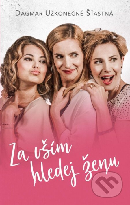 Za vším hledej ženu Euromedia Group, a.s.