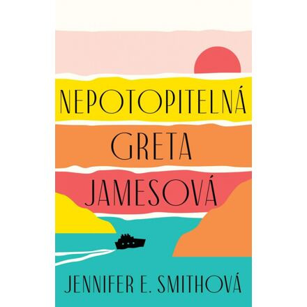 Nepotopitelná Greta Jamesová