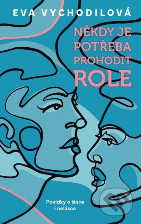 Někdy je potřeba prohodit role