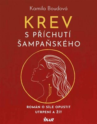 Krev s příchutí šampaňského Euromedia Group, a.s.