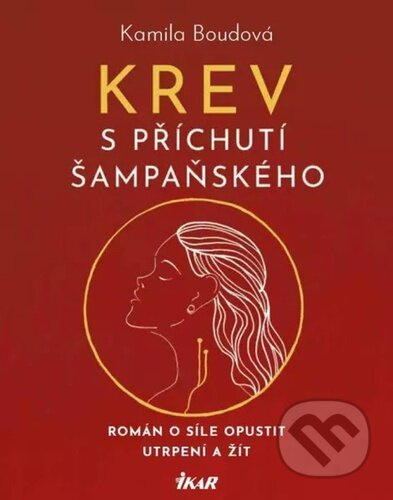 Krev s příchutí šampaňského Euromedia Group, a.s.
