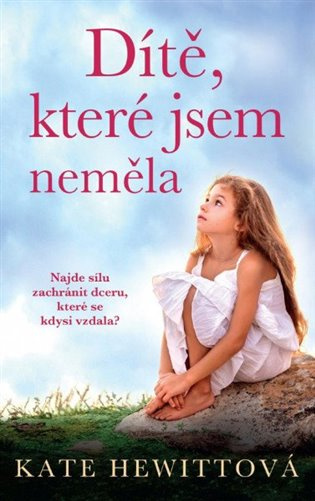 Dítě, které jsem neměla Euromedia Group, a.s.