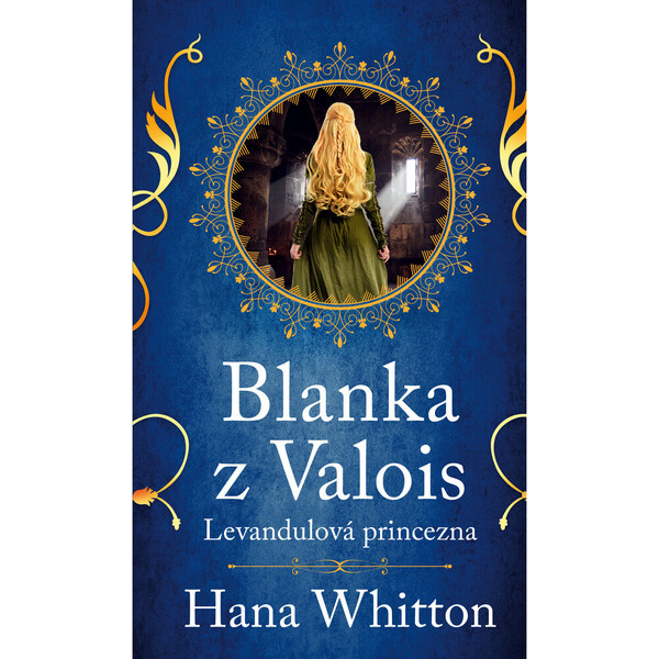 Blanka z Valois – Levandulová princezna