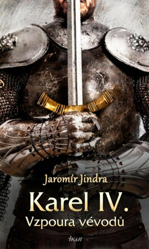 Karel IV. – Vzpoura vévodů Euromedia Group, a.s.