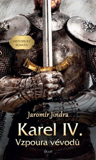 Karel IV. – Vzpoura vévodů Euromedia Group, a.s.