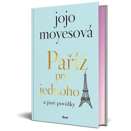 Paříž pro jednoho a jiné povídky Euromedia Group, a.s.
