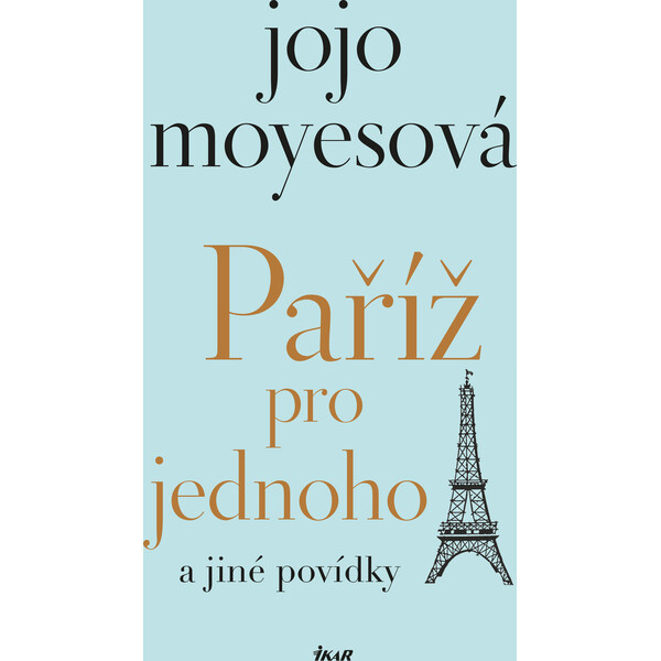 Paříž pro jednoho a jiné povídky Euromedia Group, a.s.