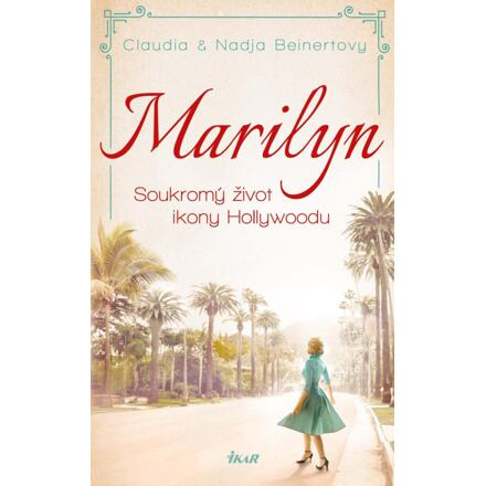 MARILYN. Soukromý život ikony Hollywoodu