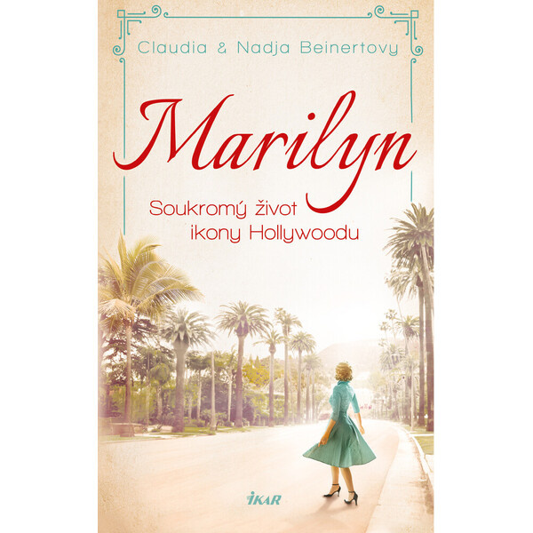 MARILYN. Soukromý život ikony Hollywoodu