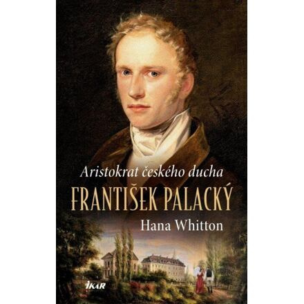 Aristokrat českého ducha – František Palacký