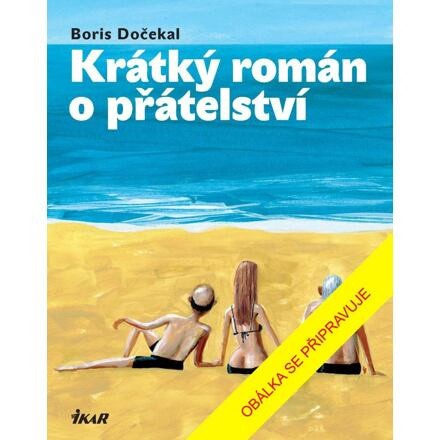 Krátký román o přátelství