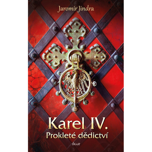 Karel IV. – Prokleté dědictví